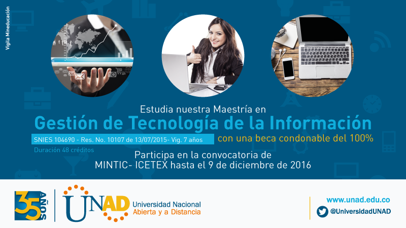 Becas Condonables hasta un 100% para cursar la Maestría en Gestión de TI en la UNAD